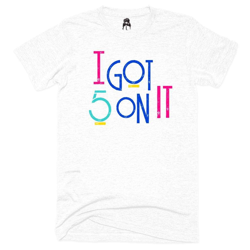 5 On It T-Shirt 90 s 90s Gray hip hop One Messy Bun