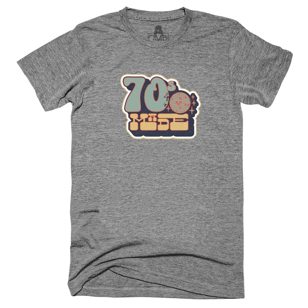 70s Made T-Shirt bomb, crib, disco, fab, far out One Messy Bun