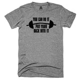 Back Into It T-Shirt Gray gym ice cube lift put your back swapexecution