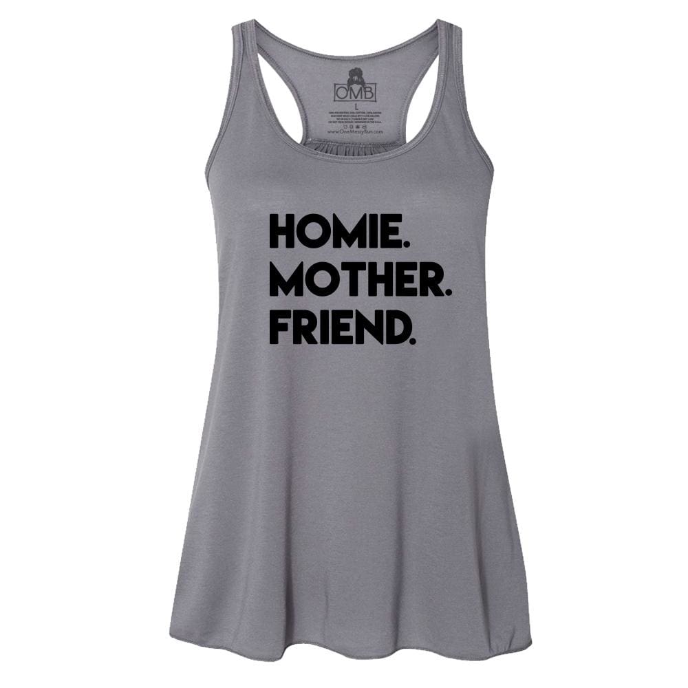Homie Mother Friend Tank Top empowerment, friend, gym, homie, life One Messy Bun