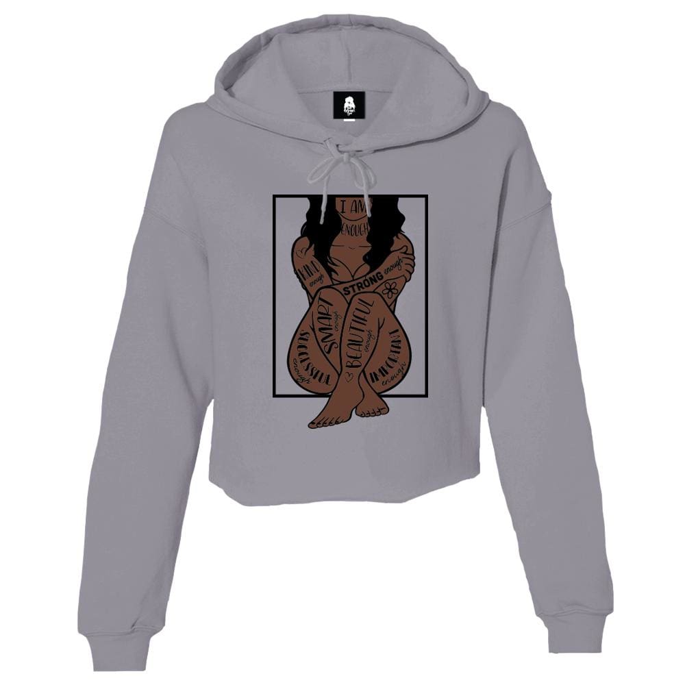 I Am Enough Crop Hoodie beautiful, crop, empower, enough, fleece One Messy Bun