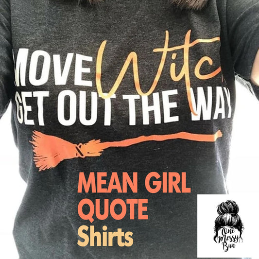 Discover the Fantastic Mean Girl Quote Tshirt and Other Apparel at classotomotiv