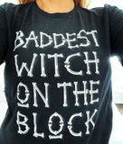Baddest Witch T-Shirt active, block, bones, fall, halloween One Messy Bun