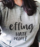 Effing T-Shirt active, effing, fucking, hate, hate people One Messy Bun