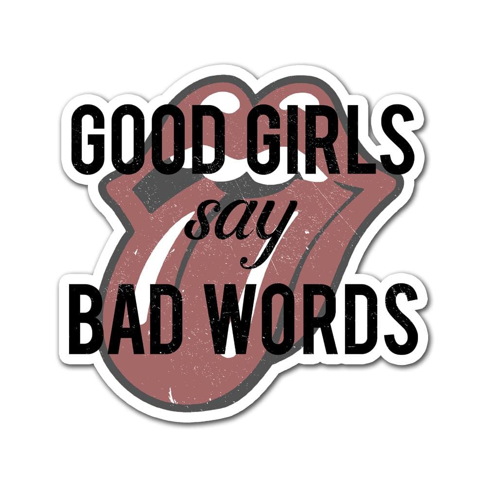 Good Girls Sticker Accessories bad girl, mouth, good rolling stones, say words One Messy Bun