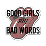 Good Girls Sticker