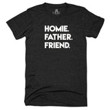 Homie Father Friend T-Shirt active, dad, dad life, daddy, father One Messy Bun