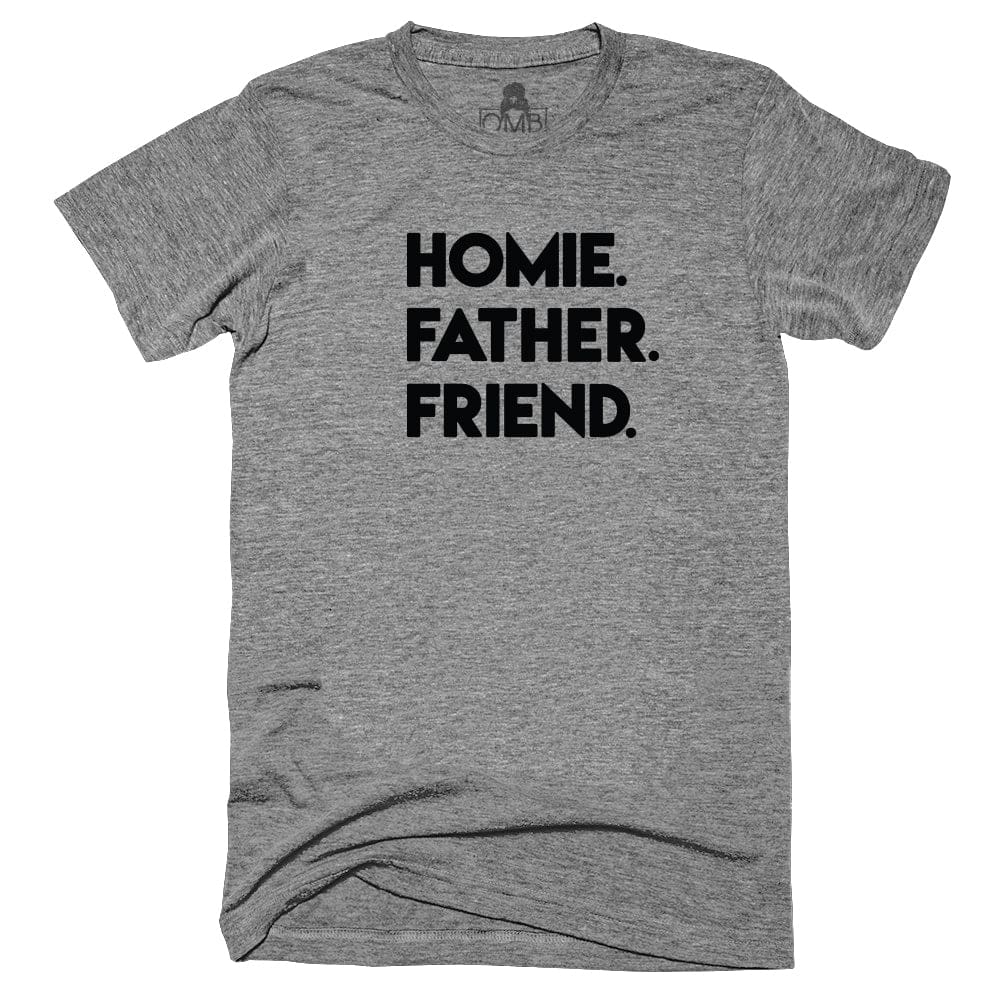 Homie Father Friend T-Shirt active, dad, dad life, daddy, father One Messy Bun