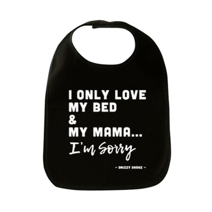 Im Sorry Bib (Baby) bed bib Black boy drake classotomotiv