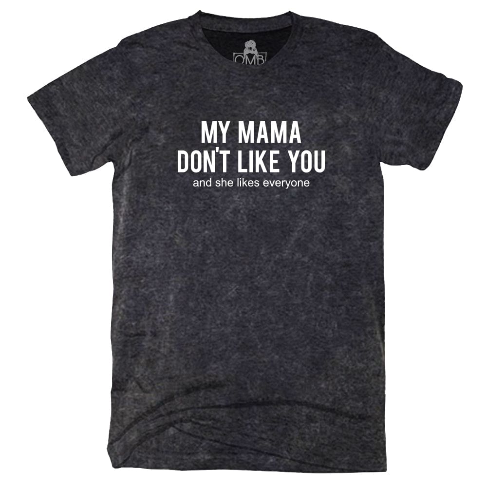 Mama Don’t Like You T-Shirt acid wash, active, belieber, believer, black tee classotomotiv