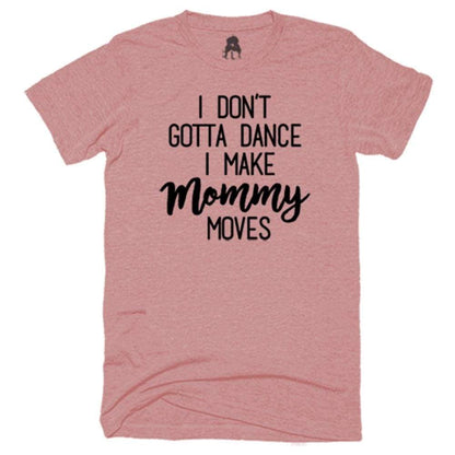 Mommy Moves T-Shirt bodak cardi b dance hip hop One Messy Bun