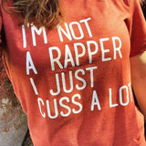 Not A Rapper T-Shirt a lot, active, big pun, punisher, crush One Messy Bun