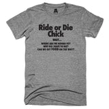 Ride or Die T-Shirt die food ride One Messy Bun